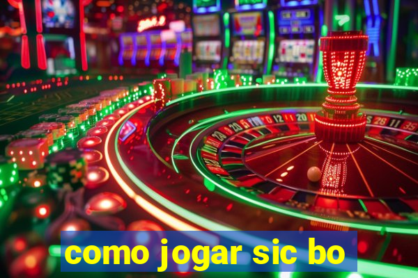 como jogar sic bo